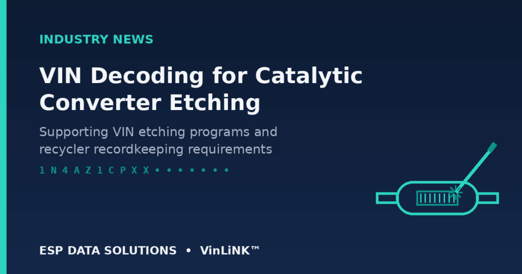 VIN decoding for catalytic converter VIN etching and recycler recordkeeping